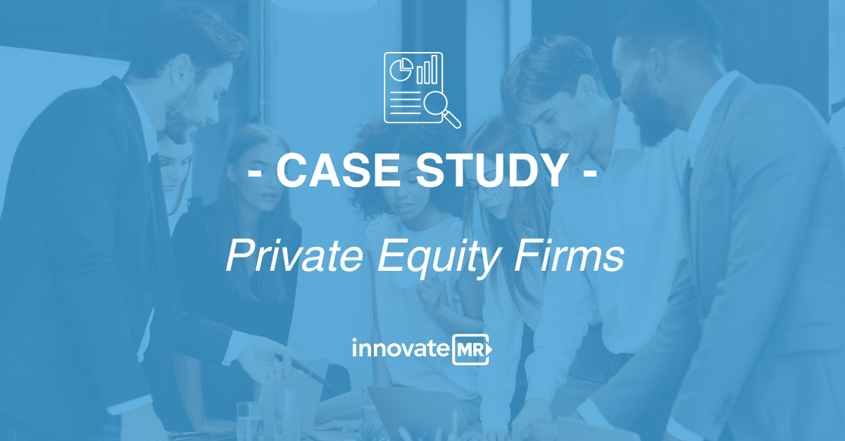 Group of professionals in a meeting with text overlay: "Case Study - Private Equity Firms, Market Research" and "innovateMR" logo at the bottom.