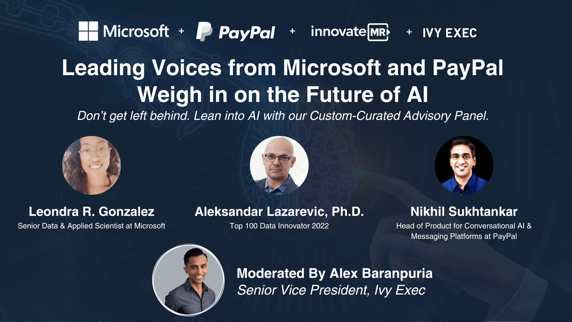 Promotional banner for an AI advisory panel featuring professionals from Microsoft, PayPal, InnovateMR, and Ivy Exec with their names, titles, and companies. Delve into topics like market research and data collection. Moderated by Alex Baranpuria, SVP at Ivy Exec.