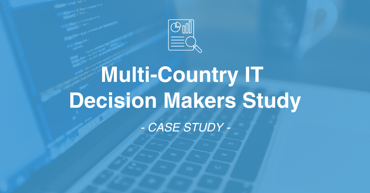 Image of a laptop keyboard and screen with overlaid text reading "Multi-Country IT Decision Makers Study - CASE STUDY" highlighting the meticulous data collection involved.