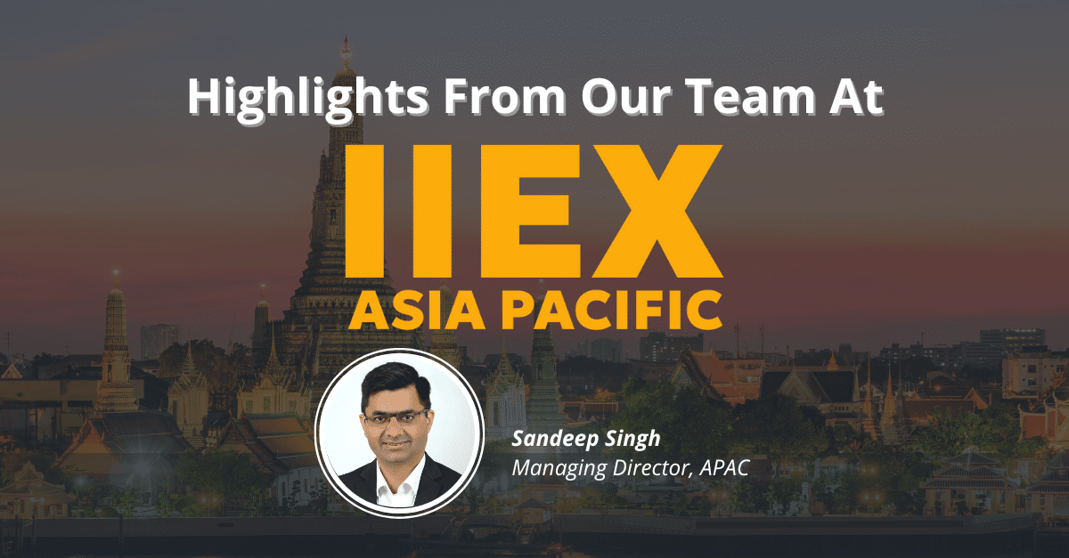 A banner reading "Highlights From Our Team At IIEX Asia Pacific" with a blurred cityscape and a headshot of Sandeep Singh, identified as Managing Director, APAC, showcasing his insights on market research trends.