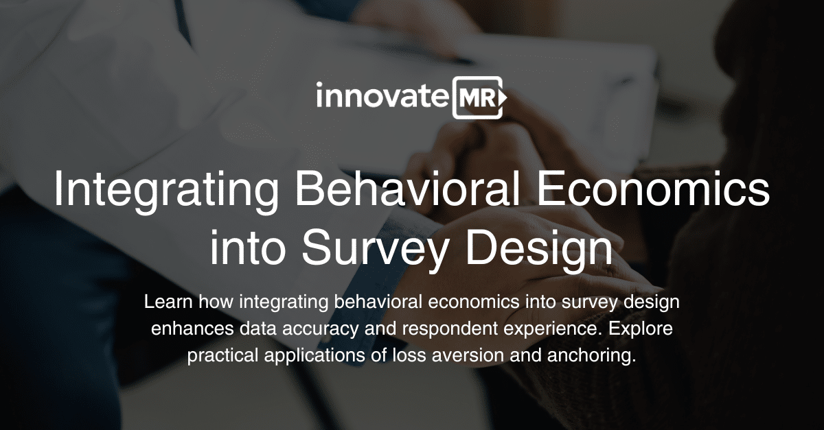 Innovate MR text over blurred background with information about integrating behavioral economics into survey design to enhance data accuracy, improve data collection efficiency, and elevate respondent experience.