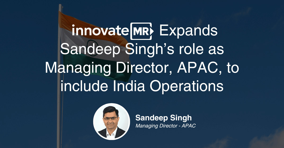 Innovate MR expands Sandeep Singh’s role as Managing Director, APAC, to include India operations, enhancing their market research capabilities. Image shows Sandeep Singh's photo and the Indian flag in the background.