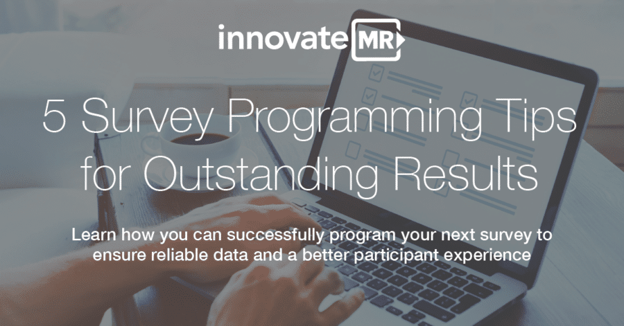 5 Survey Programming Tips for Outstanding Results | InnovateMR