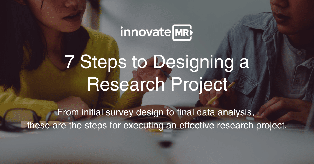 7 Steps to Designing a Research Project